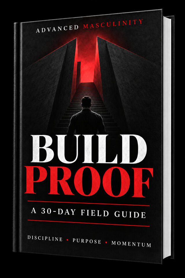 Build Proof hardcover book, a 30-day field guide to discipline, purpose, and momentum from Advanced Masculinity